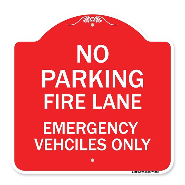 Signmission Fire Lane Emergency Vehicles Only, Red & White Aluminum Architectural Sign, 18" x 18", RW-1818-23985 A-DES-RW-1818-23985 - main